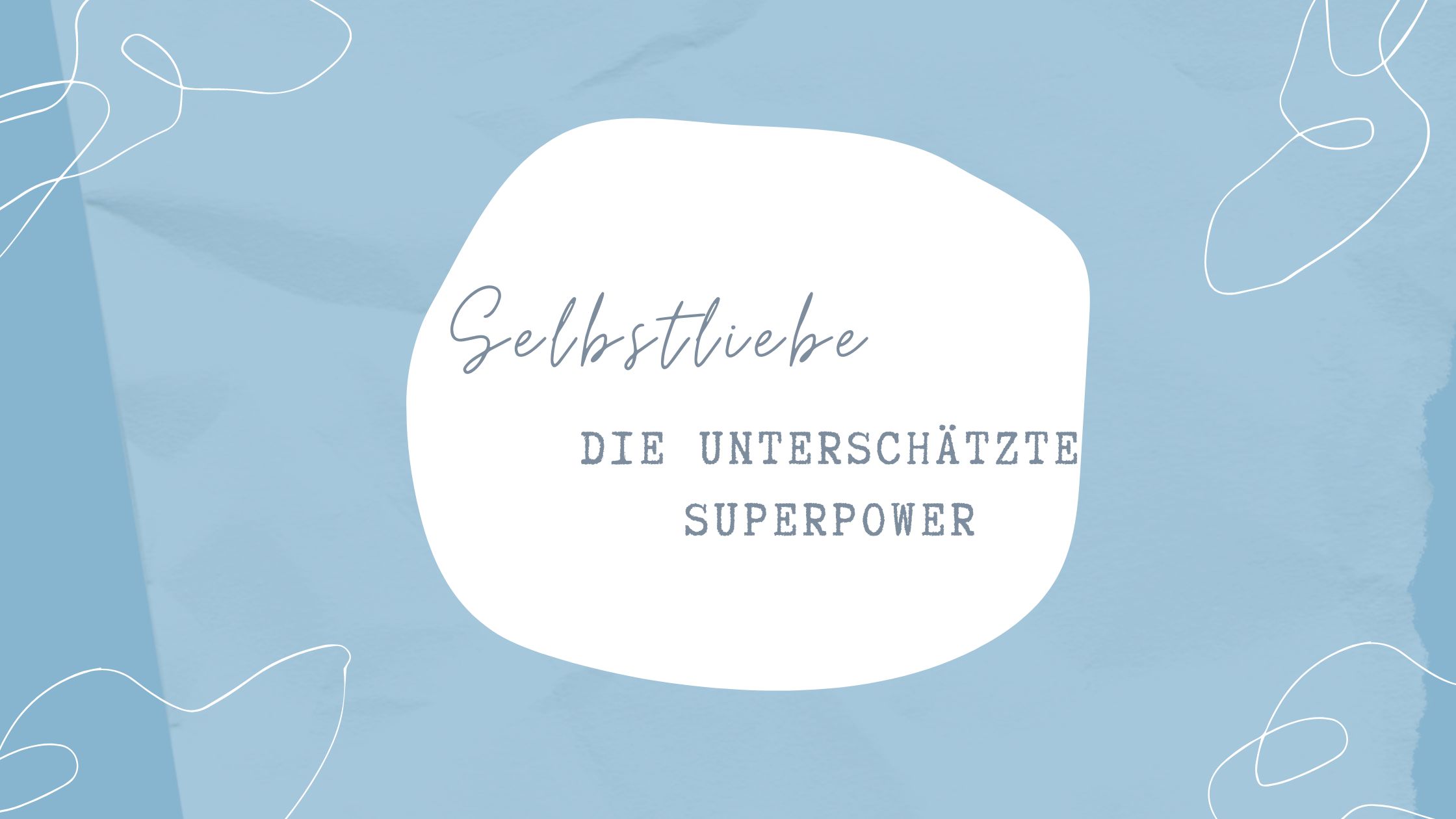 Selbstliebe lernen, Selbstliebe, Superpower, mehr Kraft und Energie, Selbstakzeptanz, Wie mich selbst lieben